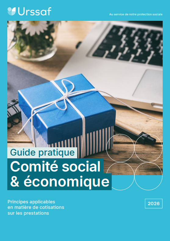 Couverture du guide pratique Urssaf 2026 « Comité social et économique » sur le critère d’ancienneté CSE et les prestations