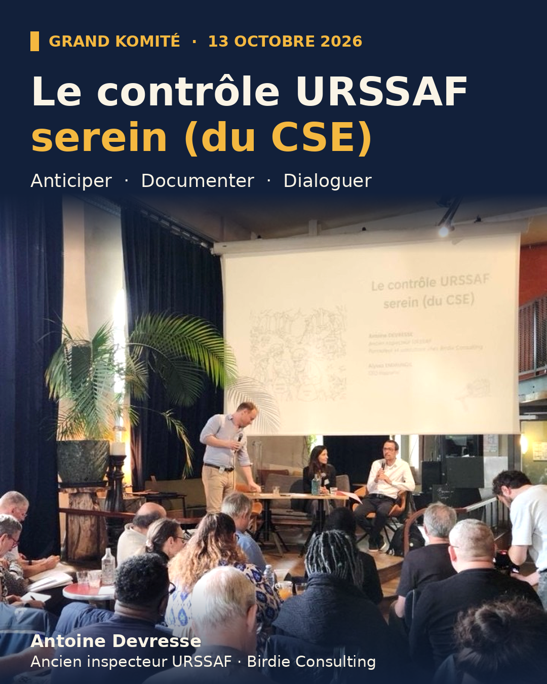 Contrôle Urssaf CSE : Antoine Devresse, ancien inspecteur Urssaf, anime la conférence « Le contrôle Urssaf serein (du CSE) » au Grand Komitê, le 13 octobre 2026